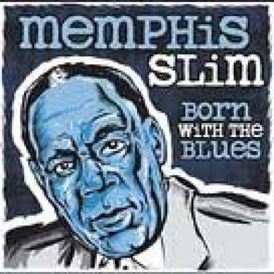 MEMPHIS SLIM CD BORN WITH THE BLUES REMASTER NEW SEALED